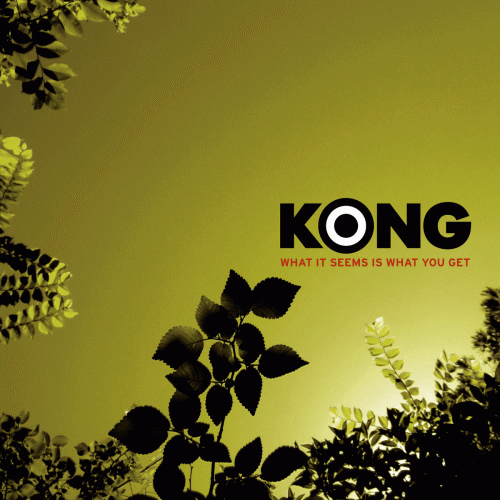 Kong (NL) : What it Seems Is What You Get